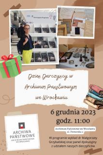 Grafika w odcieniu jasnobrązowym z trzema fotografiami i napisem po środku: "Dzień Darczyńcy w Archiwum Państwowym we Wrocławiu". Poniżej logo Archiwum Państwowego we Wrocławiu oraz termin wydarzenia.